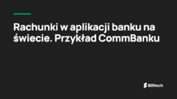 Grafika: Rachunki w aplikacji banku na świecie. Przykład australijskiego CommBanku